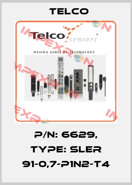 p/n: 6629, Type: SLER 91-0,7-P1N2-T4 Telco