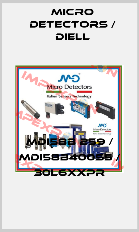 MDI58B 259 / MDI58B400S5 / 30L6XXPR
 Micro Detectors / Diell