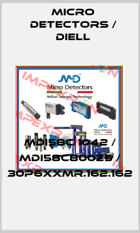 MDI58C 1042 / MDI58C800Z5 / 30P6XXMR.162.162
 Micro Detectors / Diell
