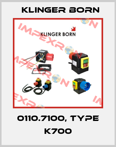 0110.7100, Type K700 Klinger Born