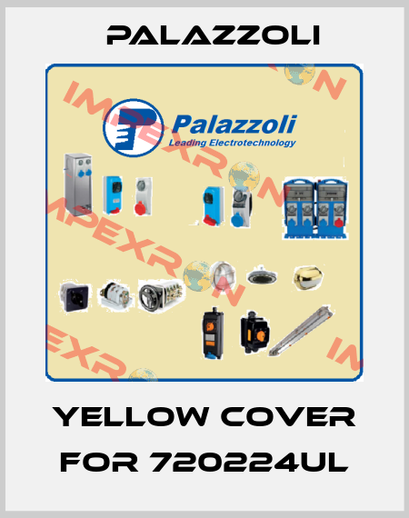 Yellow cover for 720224UL Palazzoli
