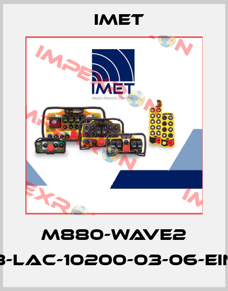 M880-WAVE2 S8-LAC-10200-06-000-EINP IMET