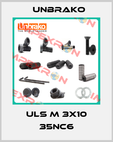 ULS M 3X10 35NC6 Unbrako