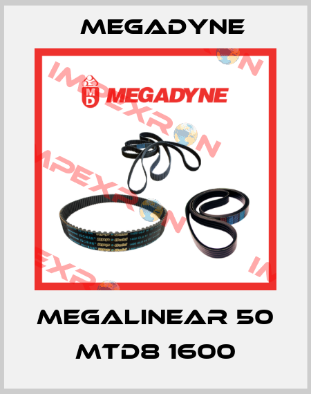 MEGALINEAR 50 MTD8 1600 Megadyne