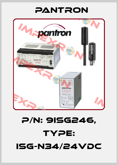 p/n: 9ISG246, Type: ISG-N34/24VDC Pantron