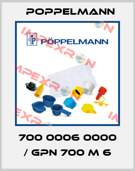 700 0006 0000 / GPN 700 M 6 Poppelmann