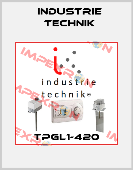 TPGL1-420 Industrie Technik