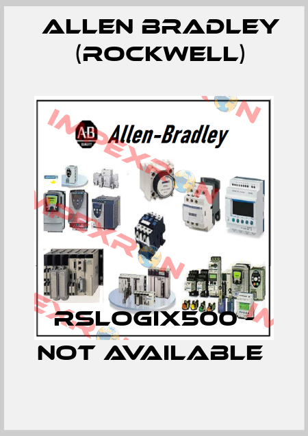 RSLOGIX500 - NOT AVAILABLE  Allen Bradley (Rockwell)