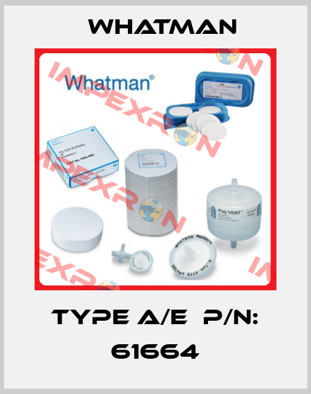 Type A/E  P/N: 61664 Whatman
