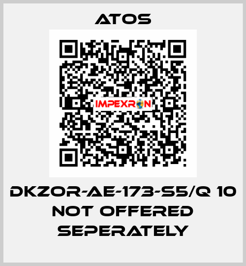 DKZOR-AE-173-S5/Q 10 not offered seperately Atos
