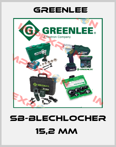 SB-BLECHLOCHER 15,2 MM  Greenlee