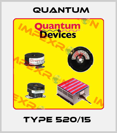 Type 520/15  Quantum