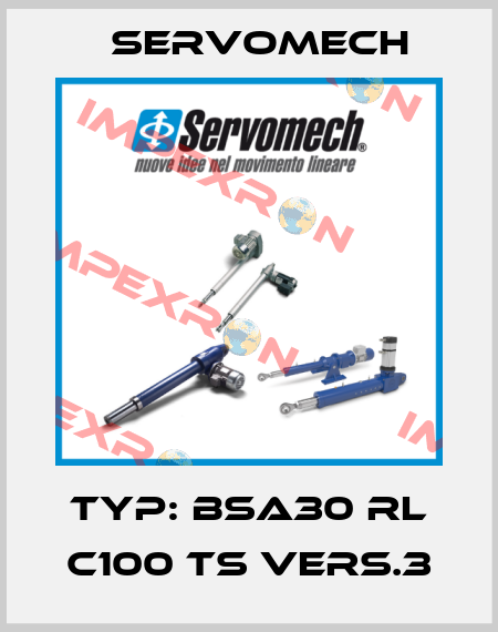 Typ: BSA30 RL C100 TS Vers.3 Servomech