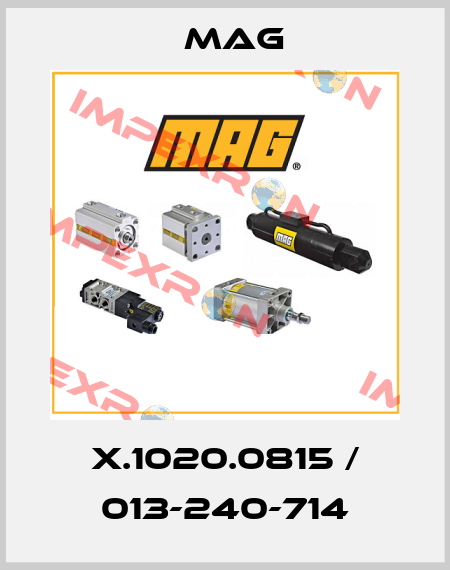  X.1020.0815 / 013-240-714 Mag