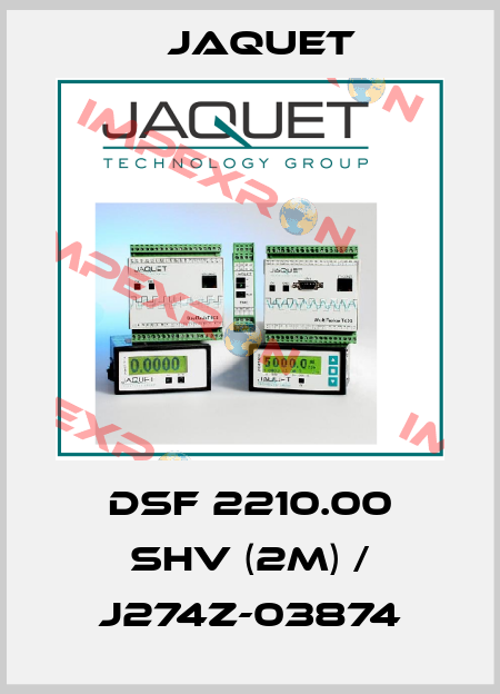 DSF 2210.00 SHV (2m) / J274Z-03874 Jaquet