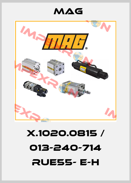 X.1020.0815 / 013-240-714 RUE55- E-H Mag