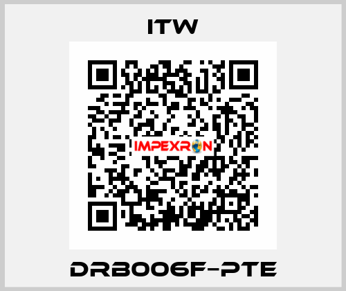 DRB006F−PTE ITW