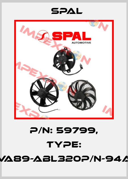 P/N: 59799, Type: VA89-ABL320P/N-94A SPAL