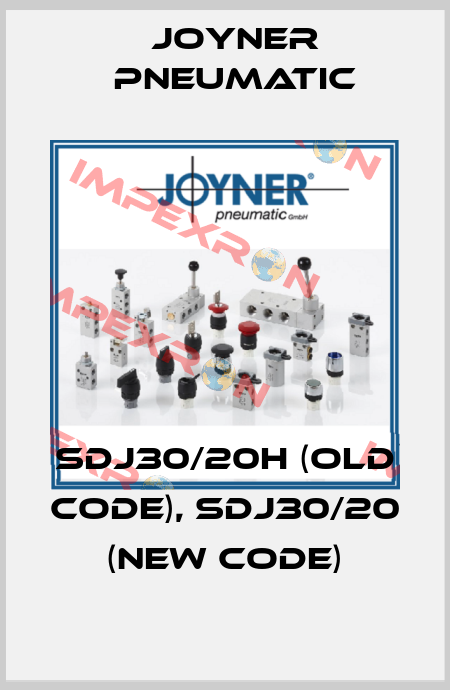 SDJ30/20H (old code), SDJ30/20 (new code) Joyner Pneumatic
