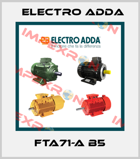 FTA71-A B5 Electro Adda