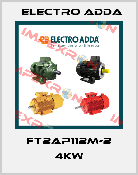 FT2AP112M-2 4KW Electro Adda