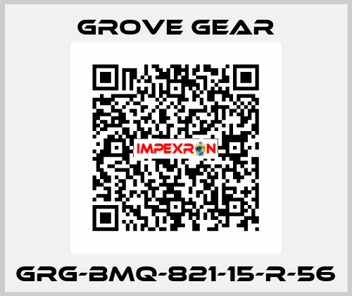 GRG-BMQ-821-15-R-56 GROVE GEAR