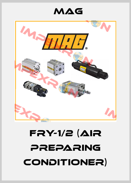 FRY-1/2 (AIR PREPARING CONDITIONER) Mag