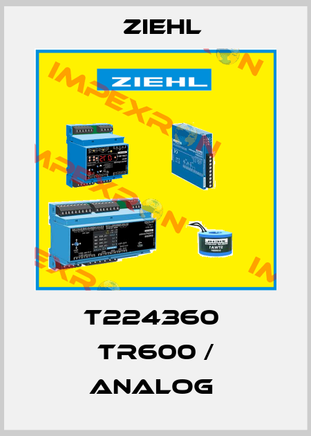 T224360  TR600 / ANALOG  Ziehl