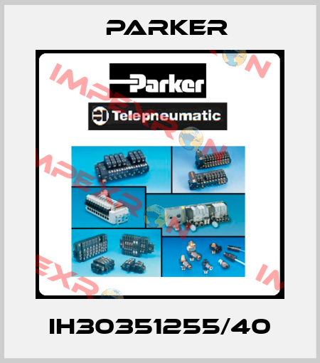 IH30351255/40 Parker