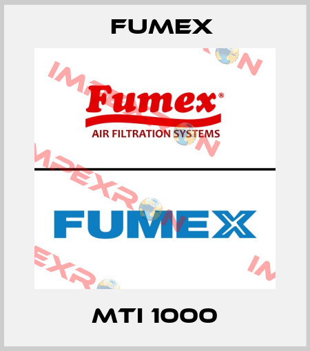 MTI 1000 Fumex