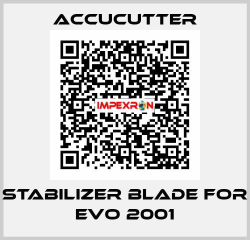 stabilizer blade for EVO 2001 ACCUCUTTER