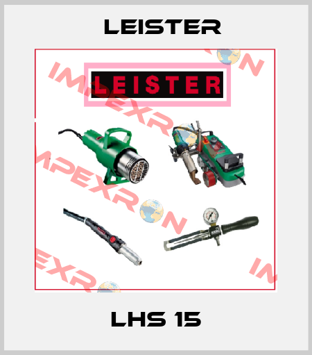  LHS 15 Leister