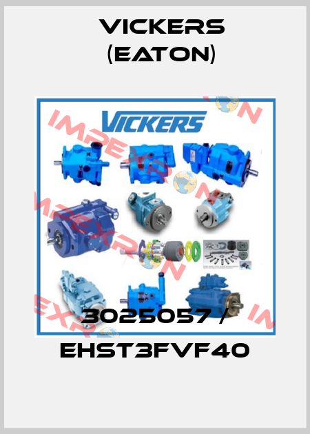 3025057 / EHST3FVF40 Vickers (Eaton)