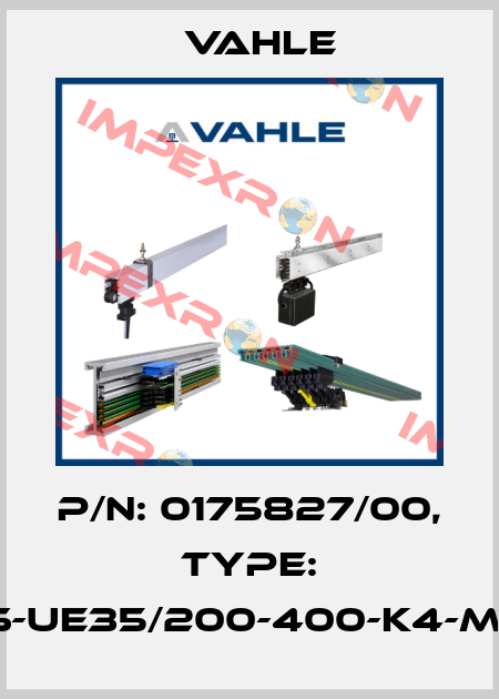 P/n: 0175827/00, Type: ES-UE35/200-400-K4-M-C Vahle