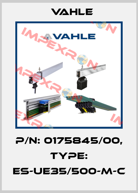 P/n: 0175845/00, Type: ES-UE35/500-M-C Vahle