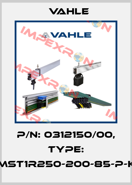 P/n: 0312150/00, Type: MST1R250-200-85-P-K Vahle