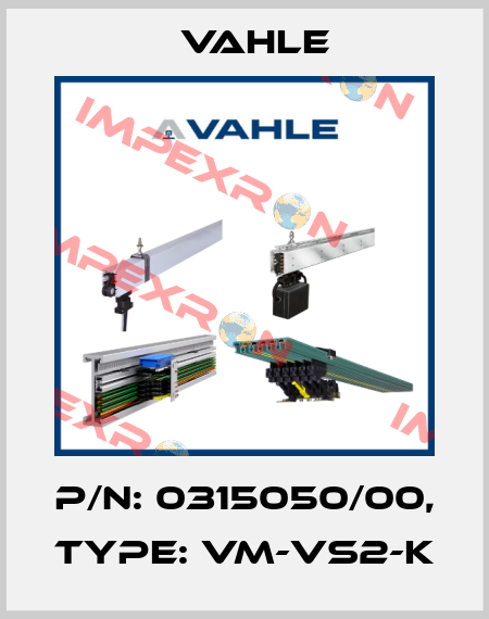 P/n: 0315050/00, Type: VM-VS2-K Vahle