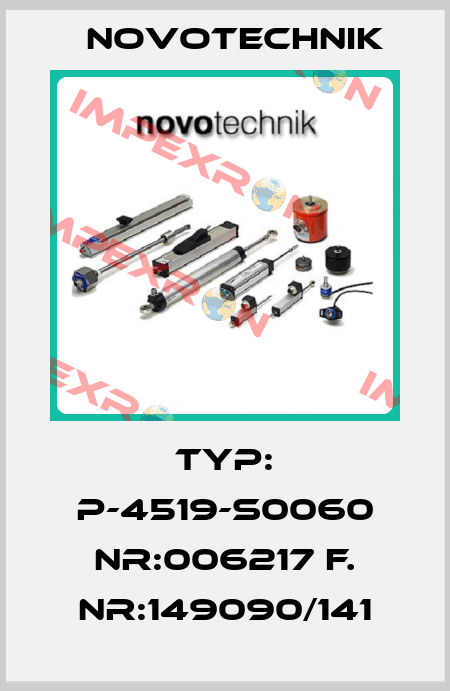 TYP: P-4519-S0060 Nr:006217 F. Nr:149090/141 Novotechnik