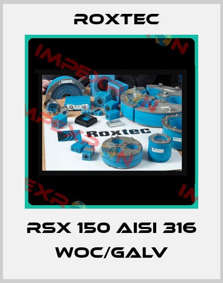 RSX 150 AISI 316 WOC/GALV Roxtec