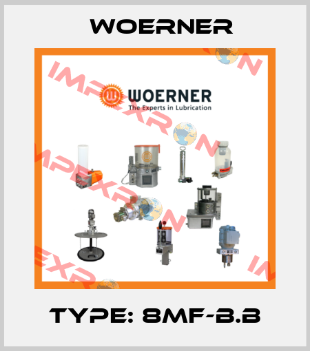 type: 8MF-B.B Woerner