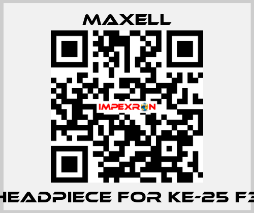 headpiece for KE-25 F3 MAXELL