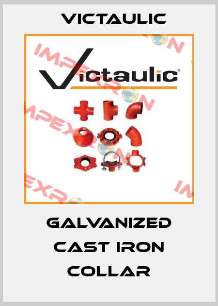 GALVANIZED CAST IRON COLLAR Victaulic