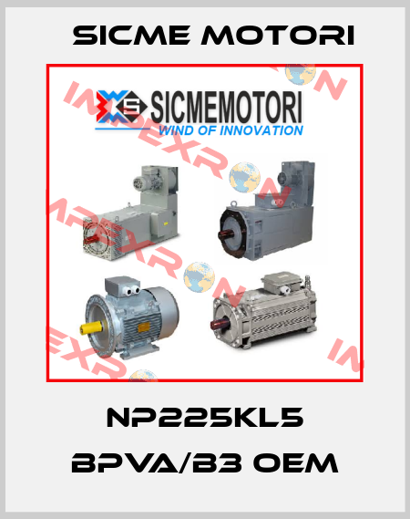 NP225KL5 BPVA/B3 OEM Sicme Motori