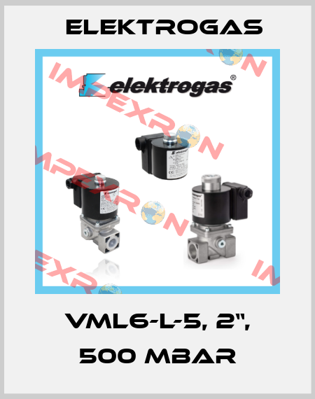 VML6-L-5, 2“, 500 mbar Elektrogas