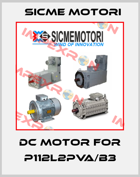 DC motor for P112L2PVA/B3 Sicme Motori
