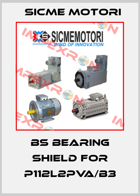 BS bearing shield for P112L2PVA/B3 Sicme Motori