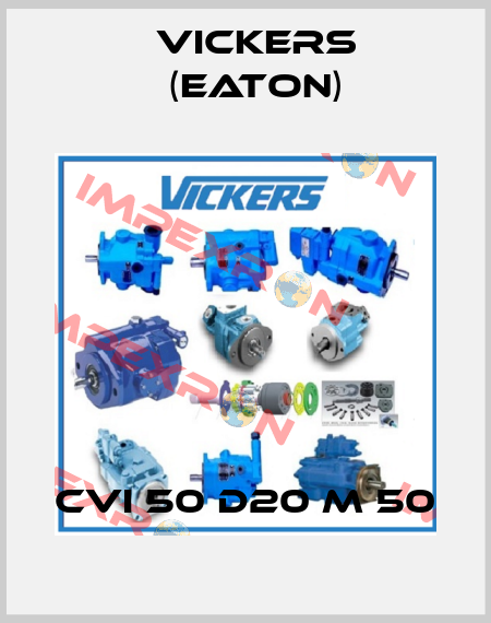 CVI 50 D20 M 50 Vickers (Eaton)