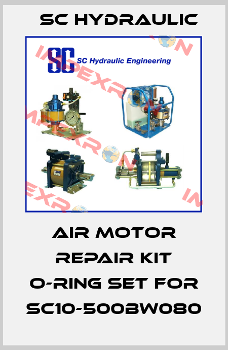 Air motor repair kit O-ring set for SC10-500BW080 SC Hydraulic