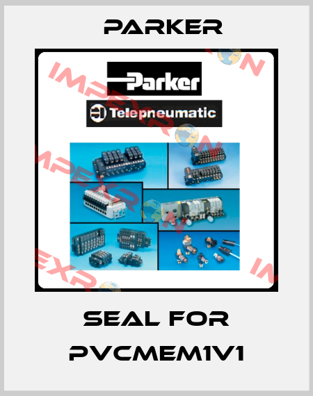 seal for PVCMEM1V1 Parker