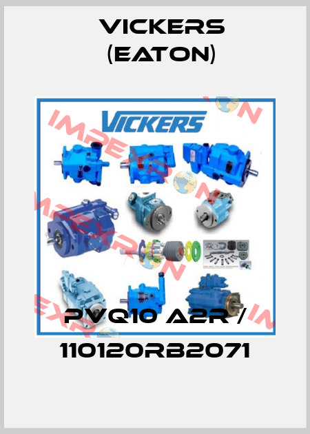 PVQ10 A2R / 110120RB2071 Vickers (Eaton)